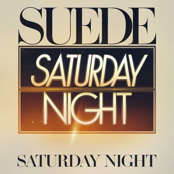 Suede - Saturday Night