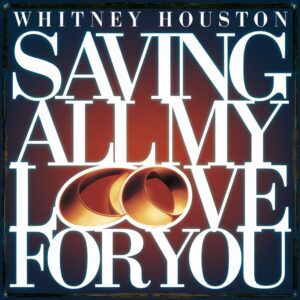 SF1108962 – Whitney Houston – Saving All My Love For You