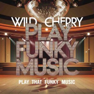 SF1108974HD – Wild Cherry – Play That Funky Music