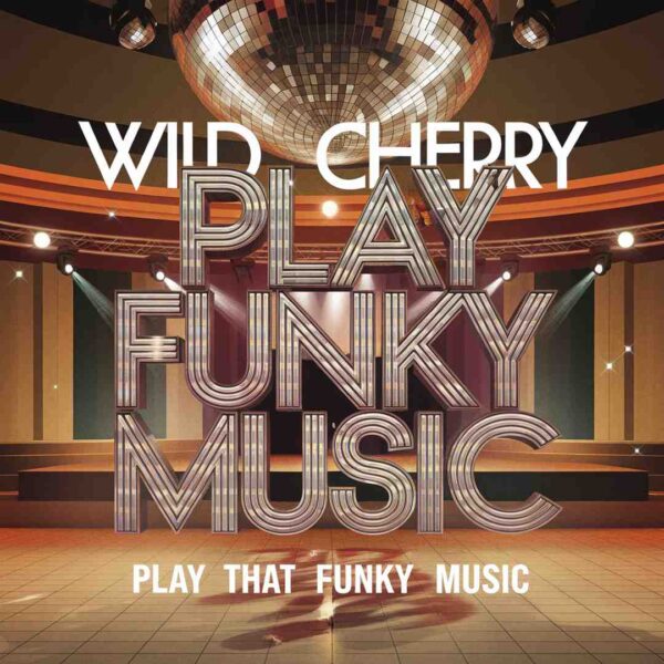 Wild Cherry - Play That Funky Music