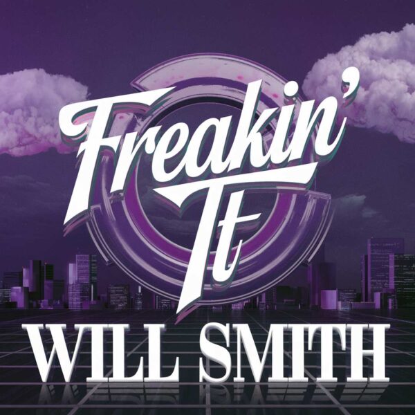 Will Smith - Freakin' It