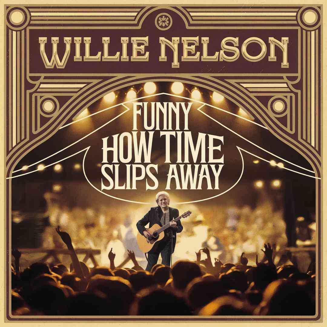 Willie Nelson - Funny How Time Slips Away