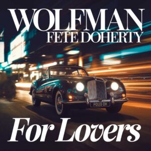 SF1109036 – Wolfman Feat. Pete Doherty – For Lovers
