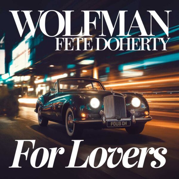 Wolfman - For Lovers