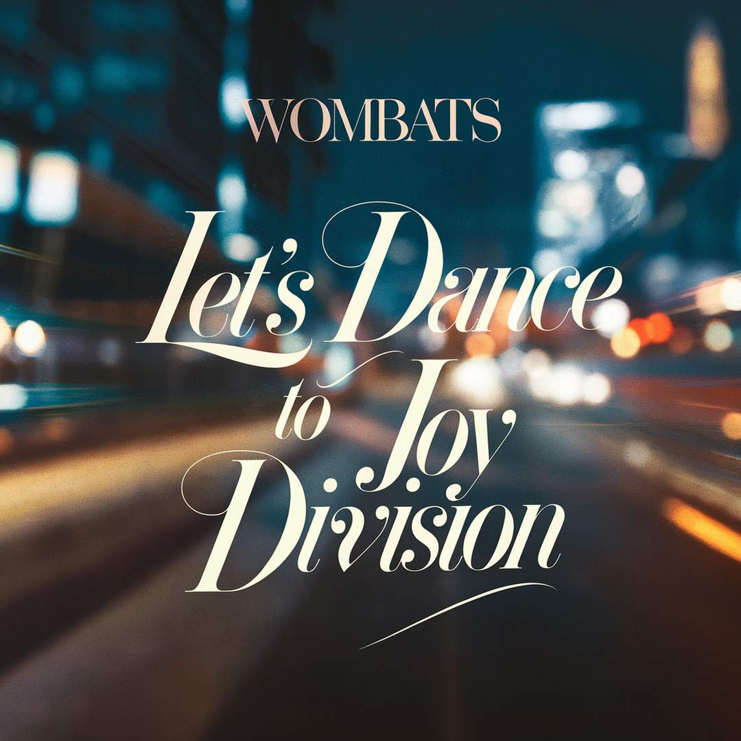 Wombats - Let's Dance To Joy Division