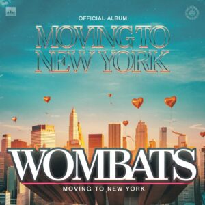SF1109041 – Wombats – Moving To New York