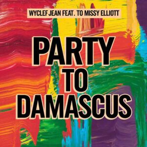 SF1109050 – Wyclef Jean Feat. Missy Elliott – Party To Damascus