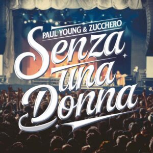 SF1109081 – Paul Young & Zuchero – Senza Una Donna