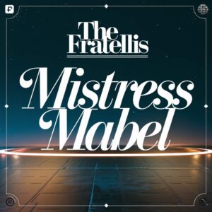 SF1109089 – The Fratellis – Mistress Mabel