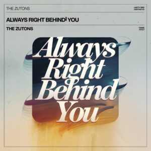 SF1109102 – The Zutons – Always Right Behind You