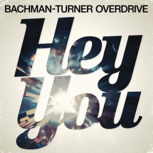 SF1109105 – Bachman-Turner Overdrive – Hey You