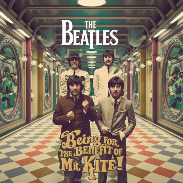The Beatles - Being For The Benefit Of Mr Kite!