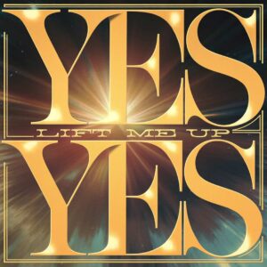 SF1109113 – Yes – Lift Me Up