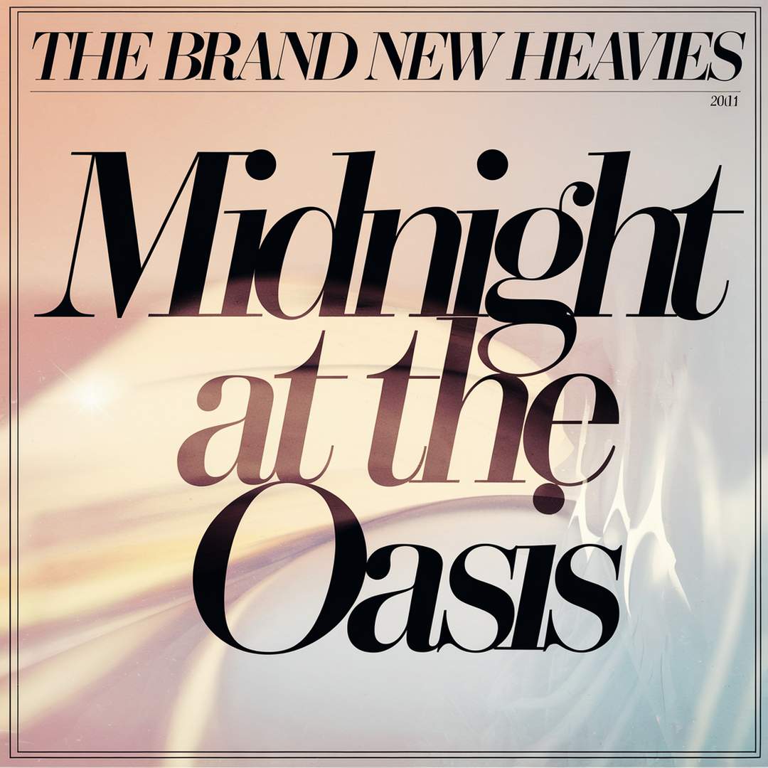 The Brand New Heavies - Midnight At The Oasis