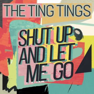 SF1109129HD – The Ting Tings – Shut Up And Let Me Go