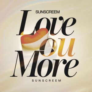 SF1109195 – Sunscreem – Love You More