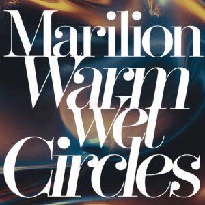 SF1109201 – Marillion – Warm Wet Circles