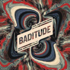 SF1109216 – Spoon, Harris & Obernik – Baditude