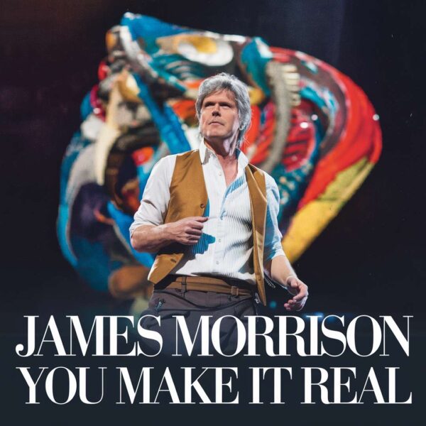 James Morrison - You Make It Real