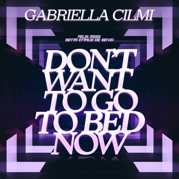 Gabriella Cilmi - Don't Want To Go To Bed Now