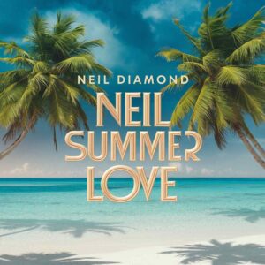 SF1109240 – Neil Diamond – Summer Love
