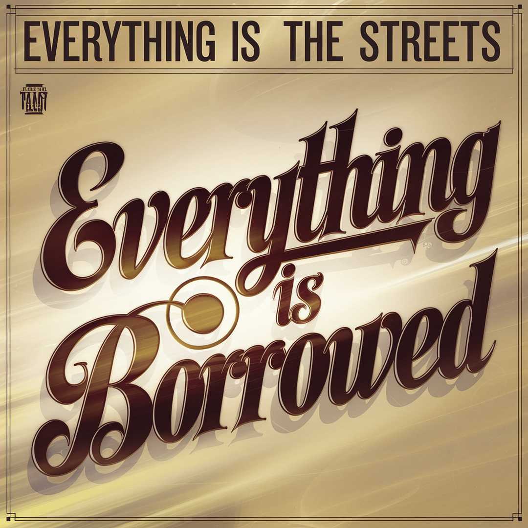 The Streets - Everything Is Borrowed