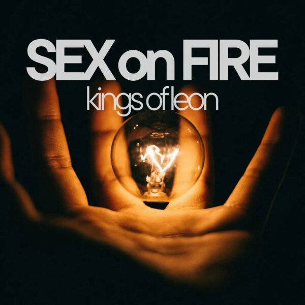 Kings Of Leon - Sex On Fire