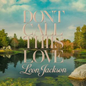 SF1109263 – Leon Jackson (X-Factor) – Don‚Äôt Call This Love