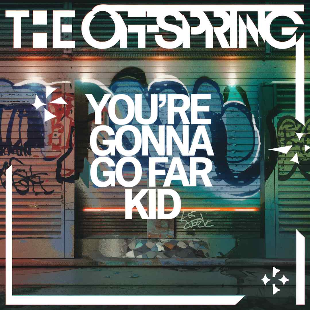 The Offspring - You're Gonna Go Far Kid