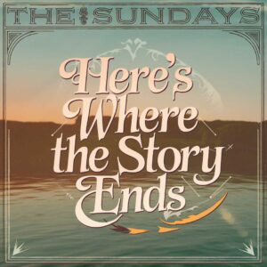 SF1109285 – The Sundays – Here’s Where The Story Ends