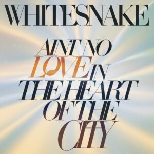 SF1109306 – Whitesnake – Ain’t No Love In The Heart Of The City