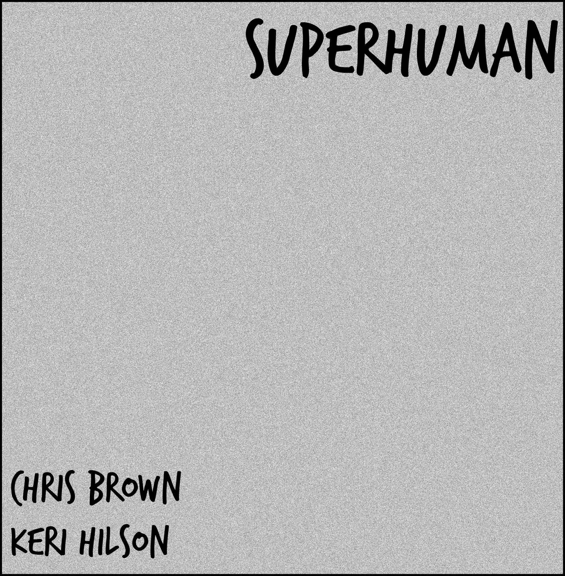 Chris Brown - Superhuman