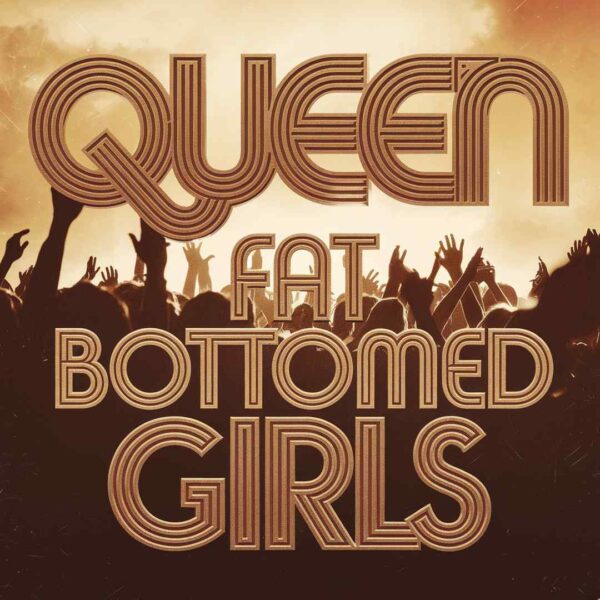 Queen - Fat Bottomed Girls