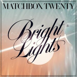 SF1109360 – Matchbox Twenty – Bright Lights