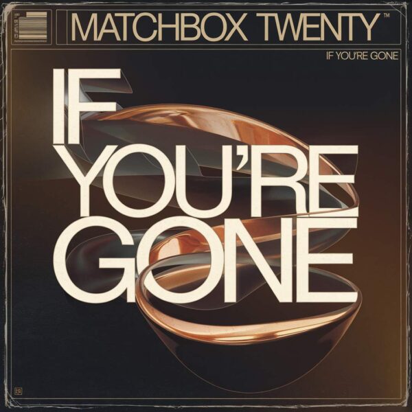 Matchbox Twenty - If You're Gone