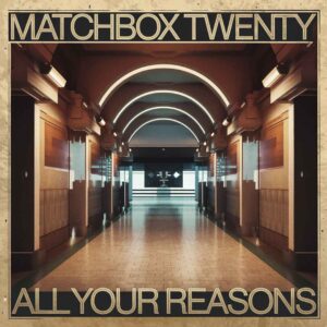 SF1109371 – Matchbox Twenty – All Your Reasons