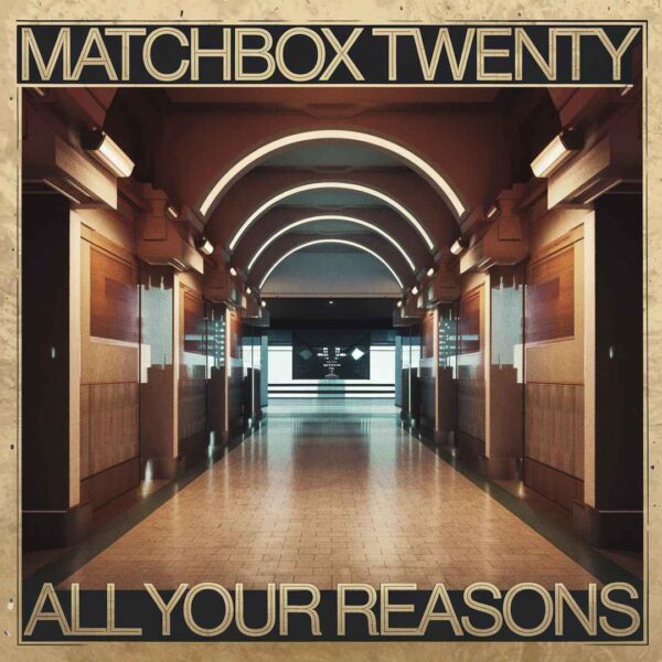 Matchbox Twenty - All Your Reasons