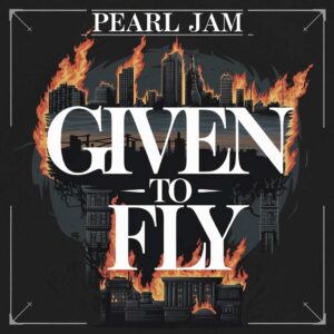 SF1109384 – Pearl Jam – Given To Fly