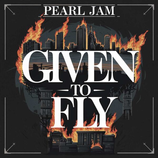 Pearl Jam - Given To Fly