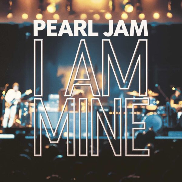 Pearl Jam - I Am Mine