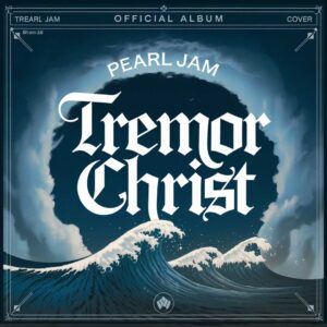 SF1109388 – Pearl Jam – Tremor Christ