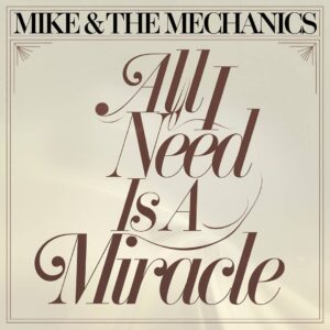 SF1109398 – Mike & The Mechanics – All I Need Is A Miracle