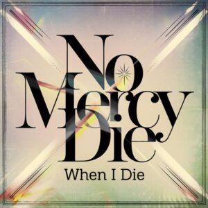 SF1109425 – No Mercy – When I Die