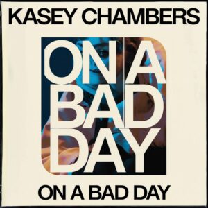 SF1109426 – Kasey Chambers – On A Bad Day