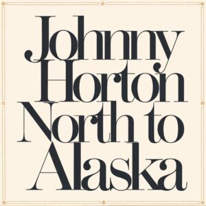 SF1109430 – Johnny Horton – North To Alaska