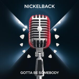 SF1109435 – Nickelback – Gotta Be Somebody