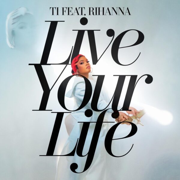 TI - Live Your Life