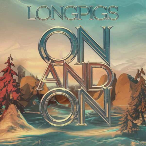 Longpigs - On And On