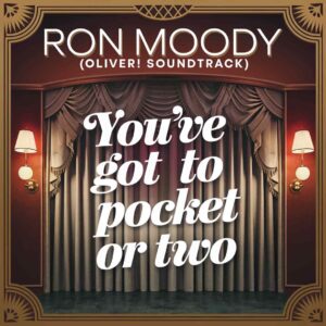 SF1109465 – Ron Moody (Oliver! Soundtrack) – You’ve Got To Pick A Pocket Or Two