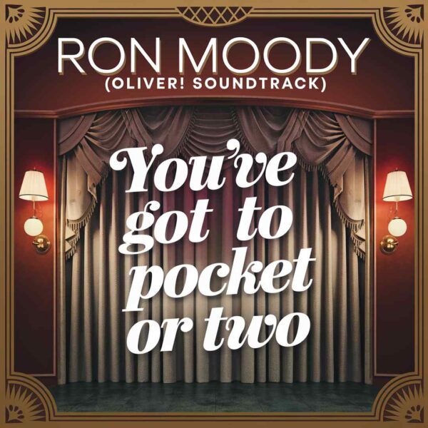 Ron Moody - You've Got To Pick A Pocket Or Two